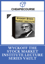 Wyckoff The Stock Market Institute Lecture Series Vault