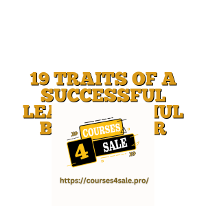 19 TRAITS OF A SUCCESSFUL LEADER – RAHUL BHATNAGAR