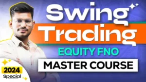 Swing Trading ( Equity Fno )  Master Course 2024 Saurabh Maurya