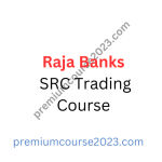Raja Banks – SRC Trading Course