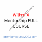 WillssFX Mentorship FULL COURSE
