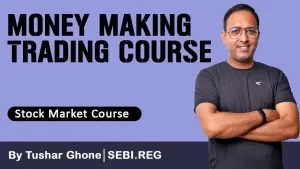 Money Making Trading by Tushar Ghone Course