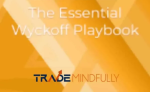 Trade Mindfully - The Essential Wyckoff Playbook