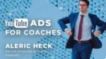 Aleric Heck Ad Outreach YouTube Advertising Masterclass