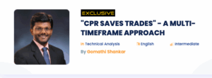 CPR SAVES TRADES” – A MULTI-TIMEFRAME APPROACH 2022