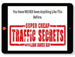 Liam James Kay – The Super Cheap Traffic Secrets + OTO 1