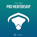 Thicc Wicc Pro Mentorship