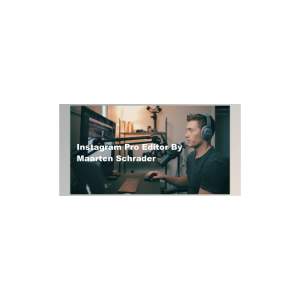 Maarten Schrader – Instagram Pro Editor [Nov 2023 Updated] (Color & Editing Mastery)