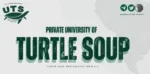 Romeo’s University of Turtle Soup