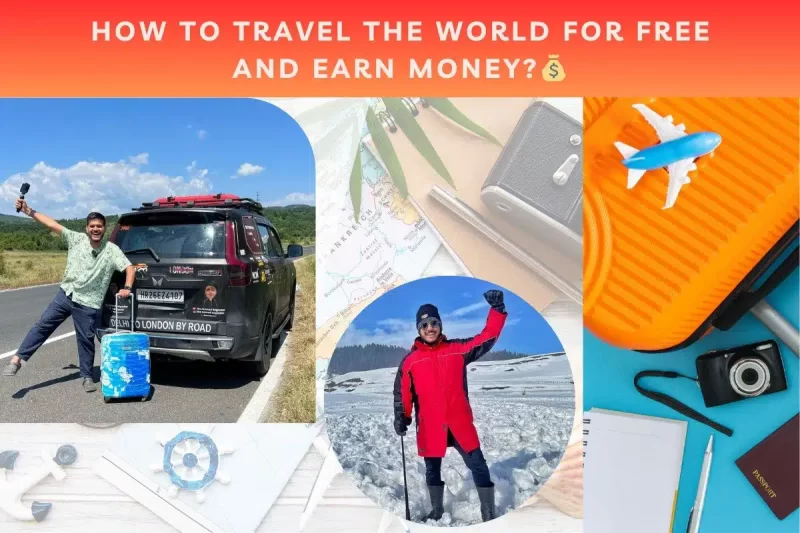 How To Travel The World For Free & Earn Money by Anmol Jaisawal