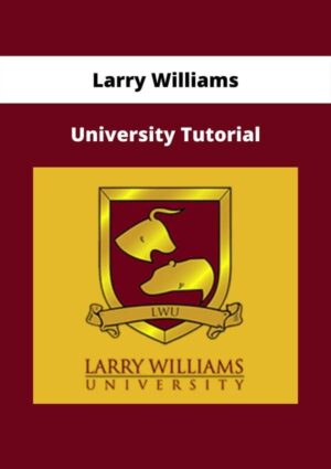 Larry Williams – University Tutorial | Available Now !
