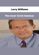 Larry Williams – The Inner Circle Seminar | Available Now !