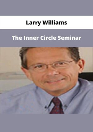 Larry Williams – The Inner Circle Seminar | Available Now !