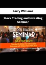 Larry Williams – Stock Trading and Investing Seminar [18 MP4 + 6 PDF] | Available Now !