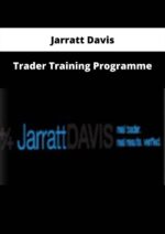 Jarratt Davis - Trader Training Programme | Available Now !