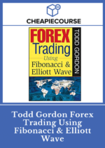 Todd Gordon Forex Trading Using Fibonacci - Elliott Wave