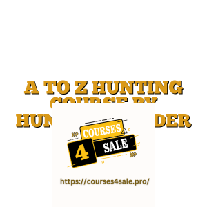 A TO Z HUNTING COURSE BY HUNTING TRADER