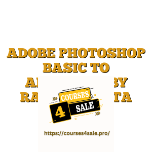 ADOBE PHOTOSHOP BASIC TO ADVANCED BY RAJEEV MEHTA