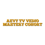 AEVY TV VEDIO MASTERY COHORT