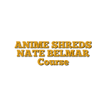 ANIME SHREDS NATE BELMAR Course