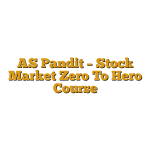 AS Pandit – Stock Market Zero To Hero Course