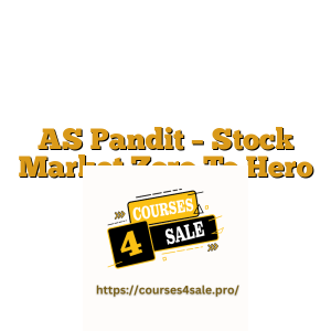 AS Pandit – Stock Market Zero To Hero Course