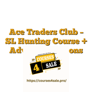 Ace Traders Club – SL Hunting Course + Advanced Options Series