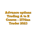 Advance options Trading A to Z Course – IITtian Trader 2023