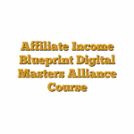 Affiliate Income Blueprint Digital Masters Alliance Course