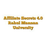 Affiliate Secrets 4.0 Rahul Mannan University