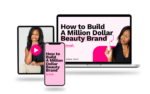 Alicia Scott - How To Build A Million Dolar Beauty Brand