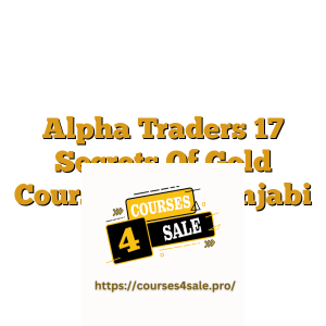 Alpha Traders 17 Secrets Of Gold Course Umar Panjabi