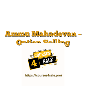 Ammu Mahadevan – Option Selling Mastery