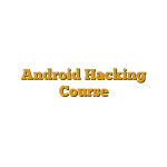 Android Hacking Course