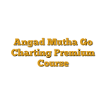 Angad Mutha Go Charting Premium Course