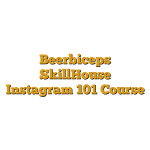 Beerbiceps SkillHouse Instagram 101 Course