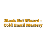 Black Hat Wizard – Cold Email Mastery