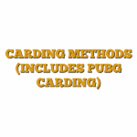 CARDING METHODS (INCLUDES PUBG CARDING)
