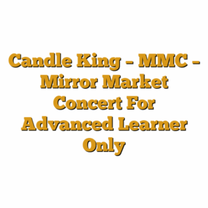 Candle King – MMC – Mirror Market Concert For Advanced Learner Only