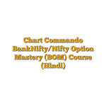 Chart Commando BankNifty/Nifty Option Mastery (BOM) Course (Hindi)