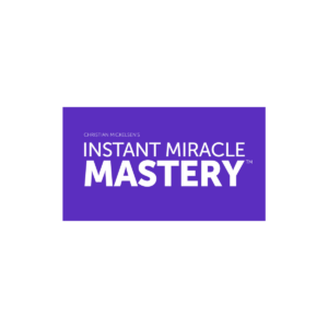 Christian Mickelsen – Instant Miracle Mastery 2023