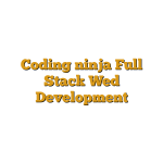 Coding ninja Full Stack Wed Development