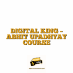 DIGITAL KING – ABHIT UPADHYAY COURSE