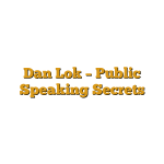 Dan Lok – Public Speaking Secrets