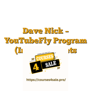 Dave Nick – YouTubeFly Program (Insider Secrets Revealed)