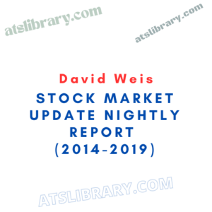 David Weis Stock Market Update Nightly Report 2014-2019