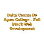 Delta Course By Apna College – Full Stack Web Development