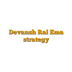 Devansh Rai Ema strategy