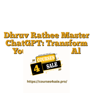 Dhruv Rathee Master ChatGPT: Transform Your Life With Al Chatbots