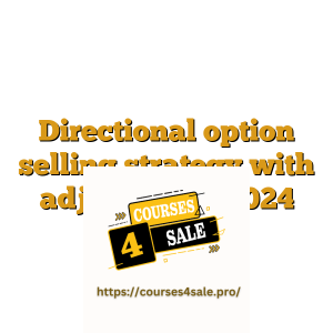 Directional option selling strategy with adjustments 2024
